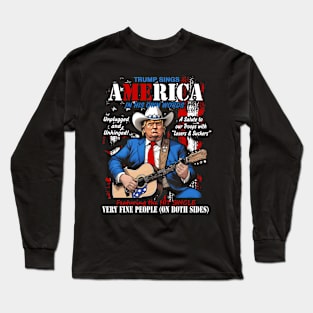 Funny Anti-Trump Country Music Fan Trump Sings America Tour Shirt Long Sleeve T-Shirt